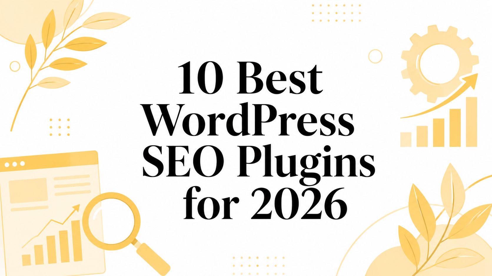 10 Best WordPress SEO Plugins for 2026