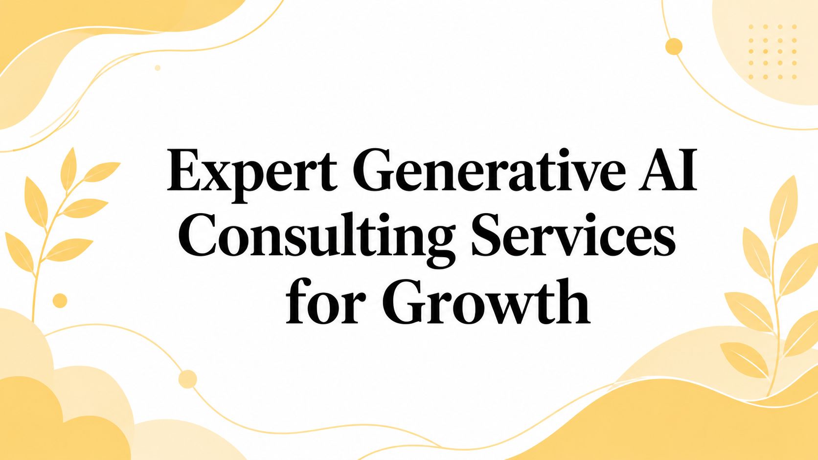 Expert Generative AI Consulting Services for Growth