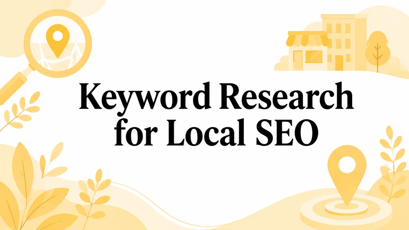 Keyword Research for Local SEO